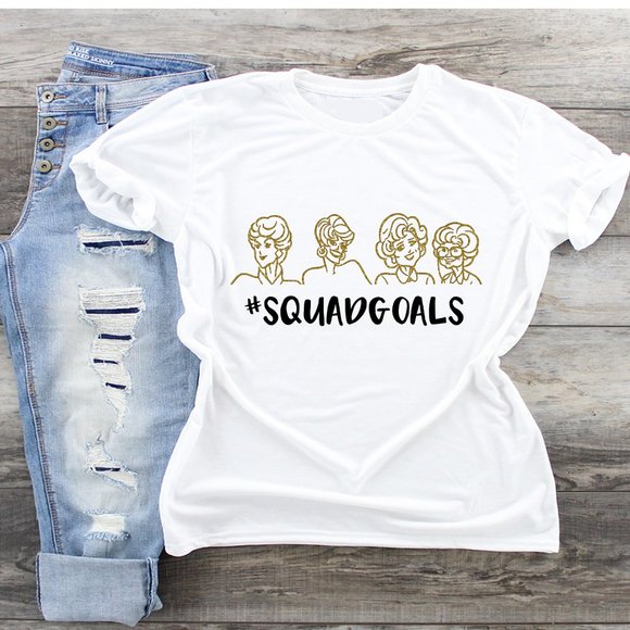 Tops - Golden Girls Squad Goals tshirt
